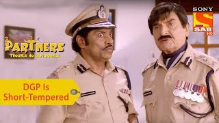 Your Favorite Character | DGP Is Short-Tempered | Partners Double Ho Gayi Trouble