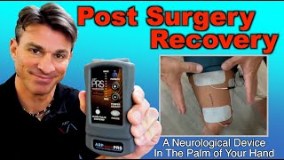 Post Surgery Recovery w/ The PRS Device Accelerating Muscle Healing and Post-Surgery Rehabilitation