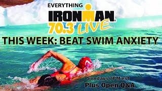 Great Strategies to Beat anxiety in Ironman swimming