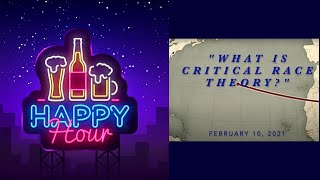 Happy Hour Live: What is critical race theory?