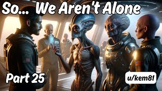 So... We Aren't Alone (Part 25) | HFY Stories | A Short Sci-Fi Story