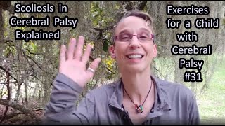 #31 Scoliosis in Cerebral Palsy Explained: Exercises for a Child with Cerebral Palsy