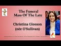 The Funeral Mass Of The Late Christina Gleeson(née O'Sullivan)