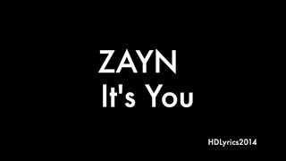 ZAYN - iT's YoU (Lyrics)