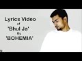 BOHEMIA - Lyrics of 'Bhul Ja' by Bohemia