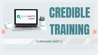 Credible Training: Clinicians Part 2