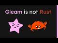 Gleam is not Rust