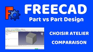 Freecad part vs part design choisir des ateliers