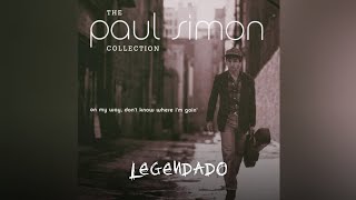 Paul Simon - 50 Ways To Leave Your Lover (Legendado)