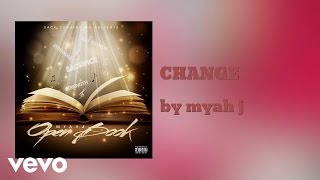 Myah J Change Audio