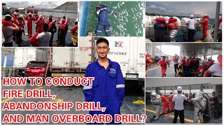 EXECUTING EMERGENCY DRILLS ONBOARD VESSEL | FIRE DRILL , ABANDONSHIP DRILL, AND MAN OVERBOARD DRILL