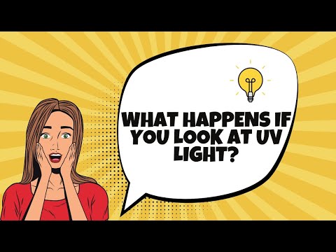 Is it dangerous to look at UV light?