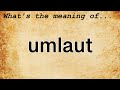 Umlaut Meaning : Definition of Umlaut