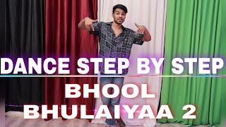 Bhool Bhulaiyaa 2 ( Title Track) - Step By Step - Dance Tutorial