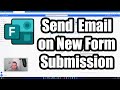 Send an Email When New Microsoft Form Submitted Using Power Automate | 2022 Guide