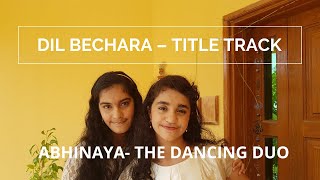 Dil Bechara- Title Track | Sushant Singh Rajput| A.R. Rahman | Abhinaya- the dancing duo