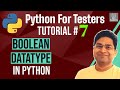 Python for Testers #7 - Boolean Data Type in Python