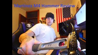 Martinez M4 Hammer Review