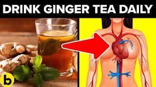 Drinking Ginger Tea Every Day Does This To Your Body