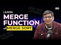 Learn Merge Function of Merge Sort | Lecture 12 | GeeksforGeeks