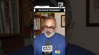 “No plan of retirement…” BJP leader Rajeev Chandrasekhar reacts to speculations