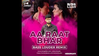 Aa Raat Bhar Remix | Bass Louder | Tiger Shroff | Kriti Sanon | Arijit Singh | Shreya Ghosal