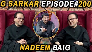 G Sarkar with Nauman Ijaz | Episode -200 | Nadeem Baig | 28 Aug 2022