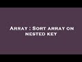 Array : Sort array on nested key