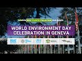 World Environment Day Celebration in Geneva | Multilateral Solutions to Beat Plastic Pollution