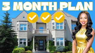 Unlock Your Dream Home in 3 Months! 🏡 | Buying a home in the next 3 months? Here is the GAME PLAN!