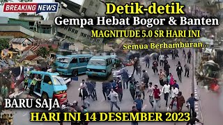 BARU SAJA!! Detik² Gempa Dahsyat Bogor & Banten 5.0 SR Hari Ini!! Warga Panik! Semua Pada Ambruk!