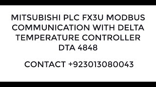 MITSUBISHI PLC FX3U MODBUS COMMUNICATION WITH DELTA TEMPERATURE CONTROLLER DTA 4848