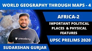 World Geography through Maps for Prelims 2020- Part 4 | Africa - 2 | UPSC CSE | Sudarshan Gurjar