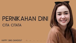 Cita Citata - Pernikahan Dini (Lirik)