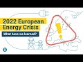 2022 Energy Crisis: What Have We Learned?