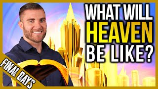 Heaven: Revelation's World of Tomorrow!