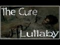 The Cure - Lullaby  (Extended Version)