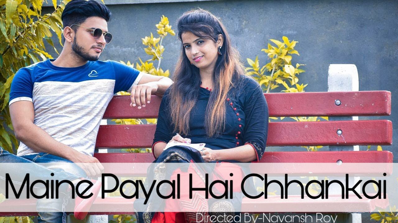 Maine Payal Hai Chhankai ( Reply Version ) Funny Video Song - Falguni ...