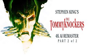 The Tommyknockers (1993) - Episode 2 - 4K AI Remaster