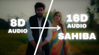 Sahiba (16D Audio \