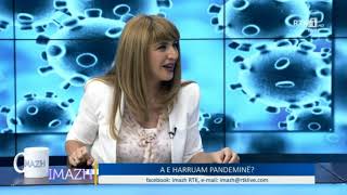 IMAZH - A E HARRUAM PANDEMINË?   08.06.2020