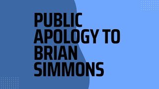 Public Apology To Brian Simmons