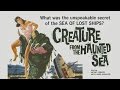 Creature from the Haunted Sea (1961) | HD | Horror Film