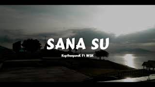 kapthenpurek Sana Su ft Musik Lirik🎶😓