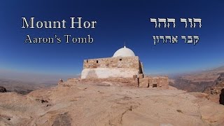 Mt. Hor - Aaron's tomb