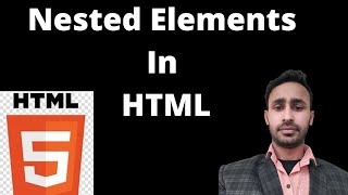 #06 Nested Elements in HTML| Nested Elements| What is Nested Element| Nested Ordered,Unordered List