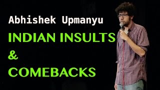 Indian Insults & Comebacks | Stand-up Comedy by Abhishek Upmanyu