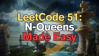LeetCode 51: N-Queens Made Easy For Complete Beginners – Python Tutorial