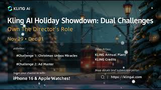 「KLING Al Holiday Showdown: Dual Challenges」 is here! 🎉