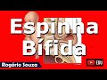 ESPINHA BÍFIDA (Vídeo Aula) - Rogério Souza (1/2)